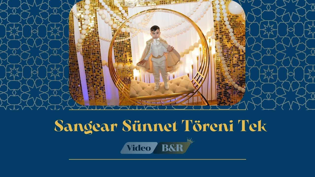 Sangear Sünnet Töreni Tek Part Full 4K