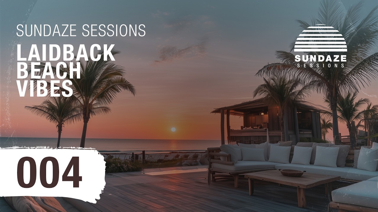 Talamanca - Sundaze Sessions 004 ♫ Laidback Beach Vibes ♫