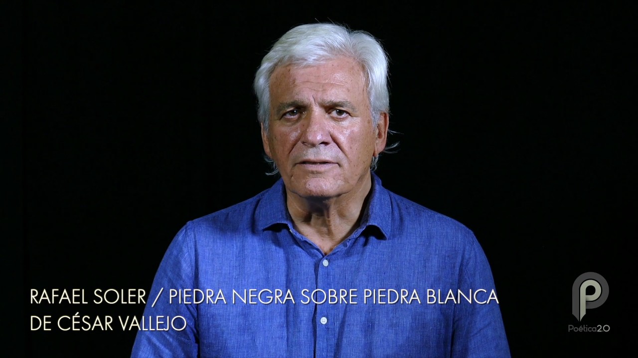 Rafael Soler recita 'Piedra negra sobre piedra blanca' de César Vallejo