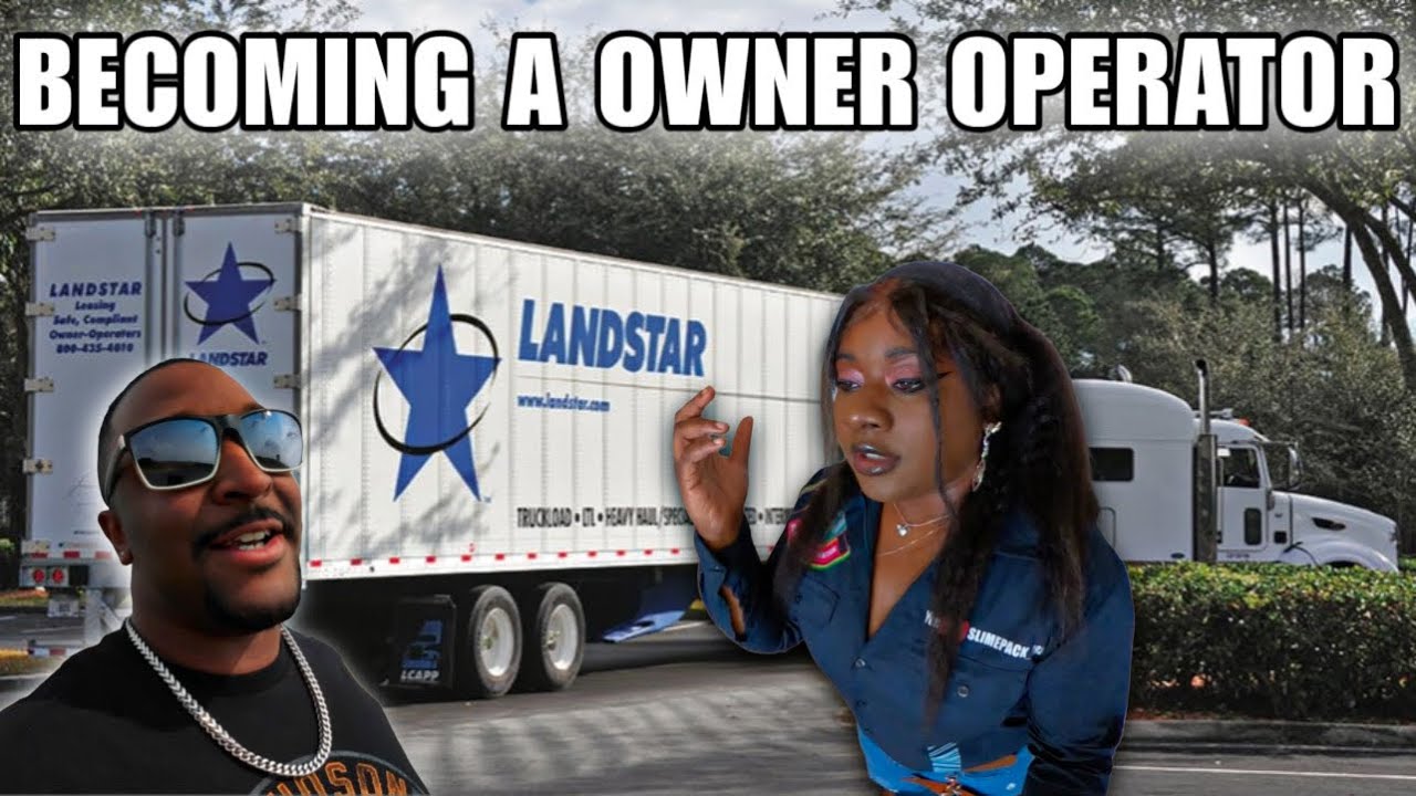 BUYING A SEMI TRUCK AND BECOMING A OWNER OPERATOR &ldquo; TRUCKING FOR LANDSTAR