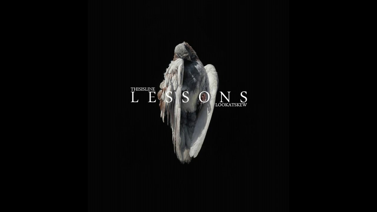 THISISLINE X LOOKATSKEW - Lessons ( SOHN Acapella)