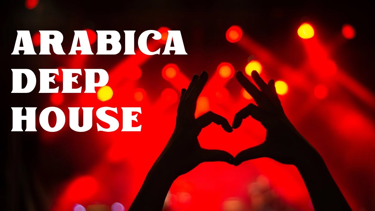 Arabica Deep House 🔥 Global Desert Groove | Arabic Club Anthem 2026