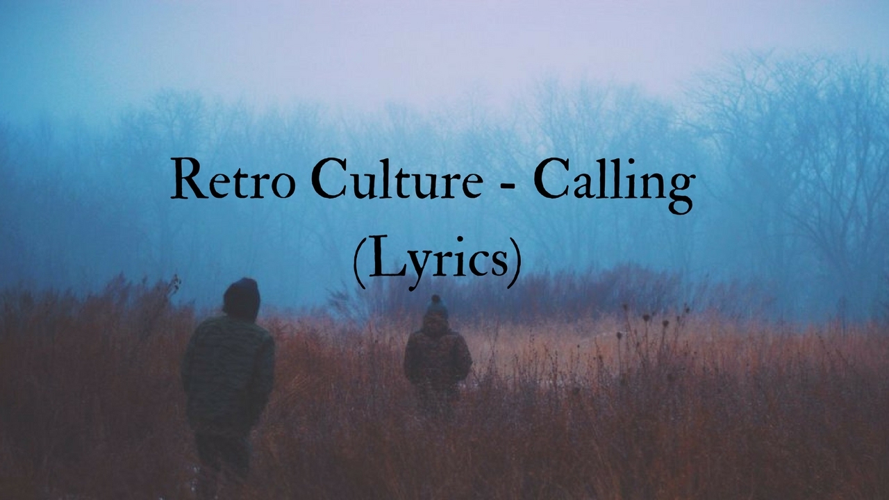 Retro Culture - Calling (Lyrics)
