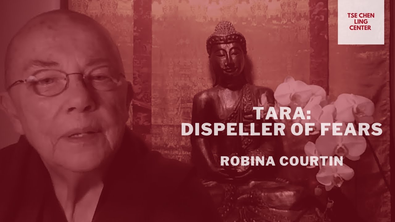 Tara: Dispeller of Fears (2) — Ven. Robina Courtin
