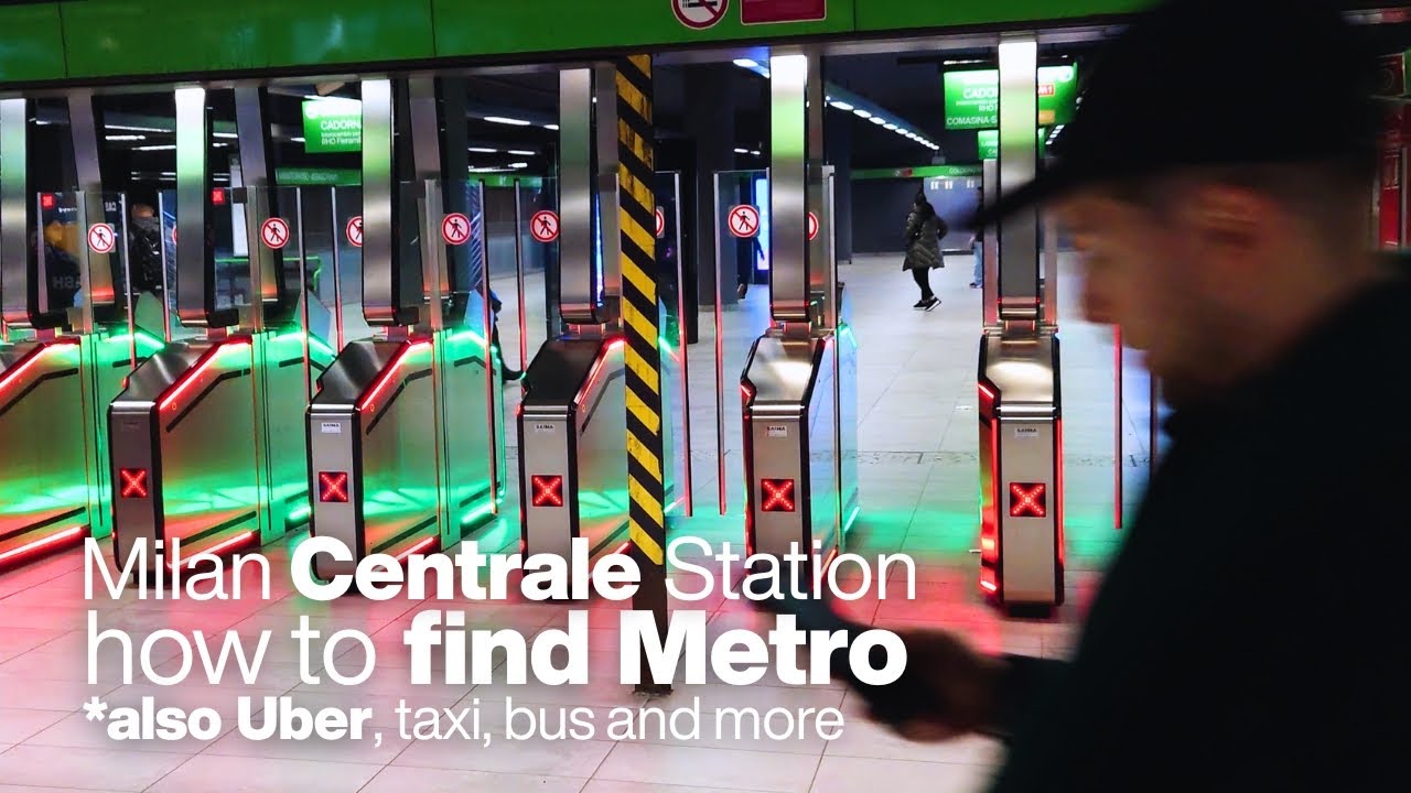 Milan Centrale Station: Where to Find METRO, UBER, TAXI, AIRPORTS Shuttles?