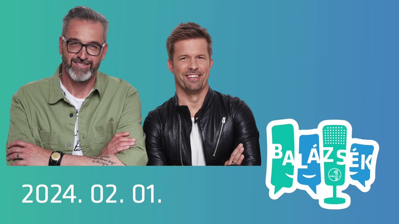 Rádió 1 Balázsék (2024.02.01.) - Csütörtök