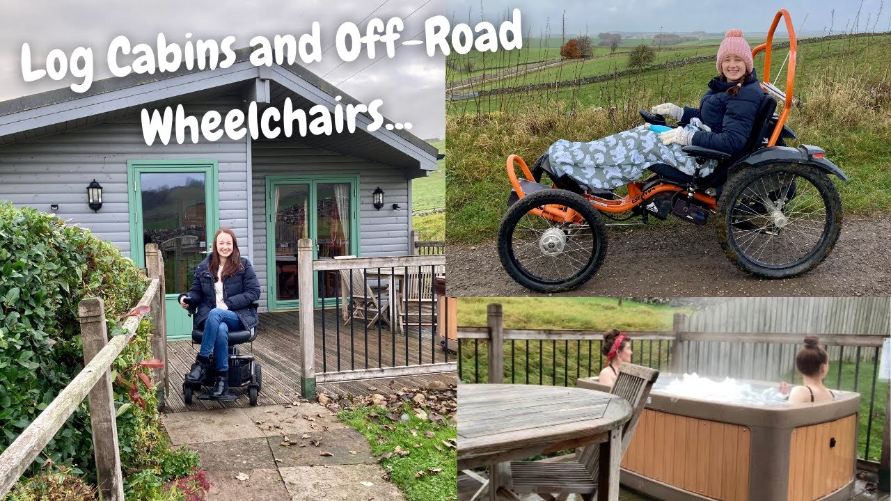 ACCESSIBLE LOG CABINS AND OFF-ROAD WHEELCHAIR ADVENTURES! Hoe Grange Holidays, Peak District [AD]
