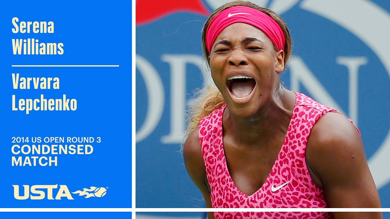 Serena Williams vs. Varvara Lepchenko Condensed Match | 2014 US Open Round 3