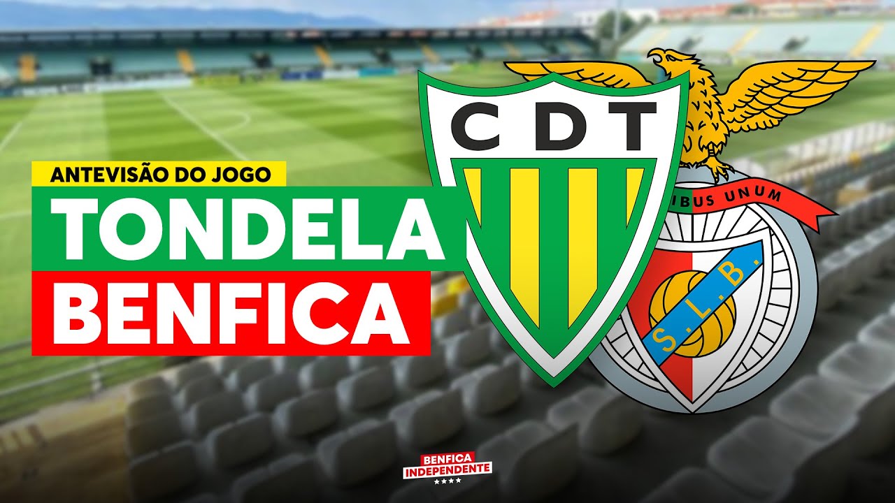 Tondela x BENFICA | ANTEVISÃO J20