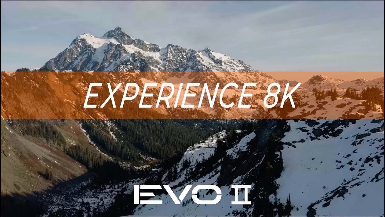 EVO 2: Experience 8K