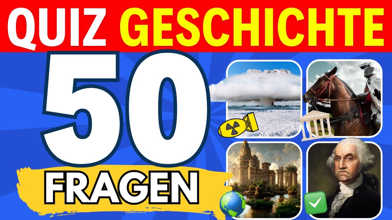 Geschichte Quiz | Wie gut ist dein historisches Wissen? Weißt du alle 50 Fragen? | Allgemeinwissen
