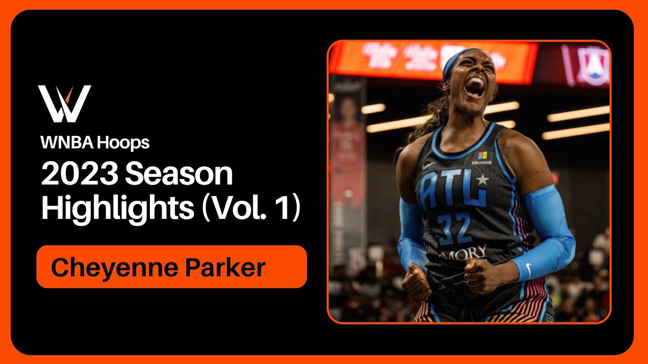 Cheyenne Parker Highlight Mix! (Vol. 1) 2023 Season | WNBA Hoops