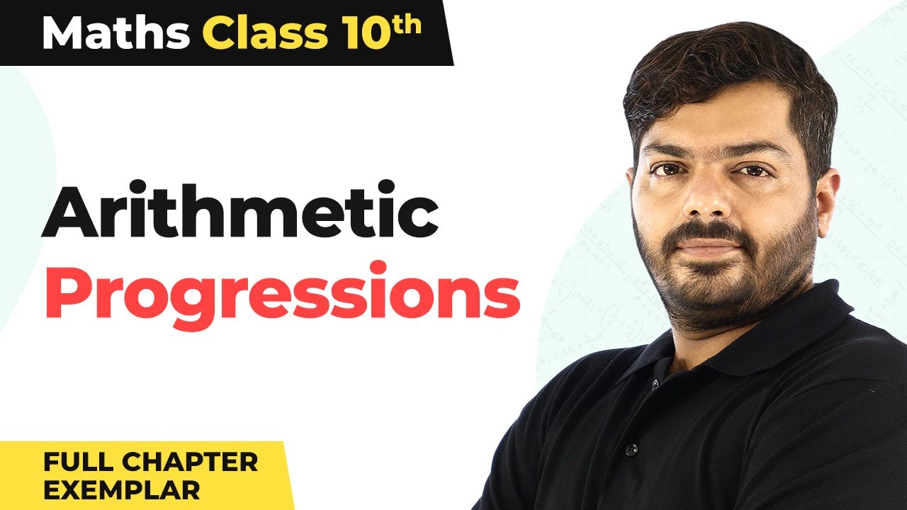 Class 10 Maths Chapter 5 | Arithmetic Progressions Full Chapter NCERT Exemplar 2022-23