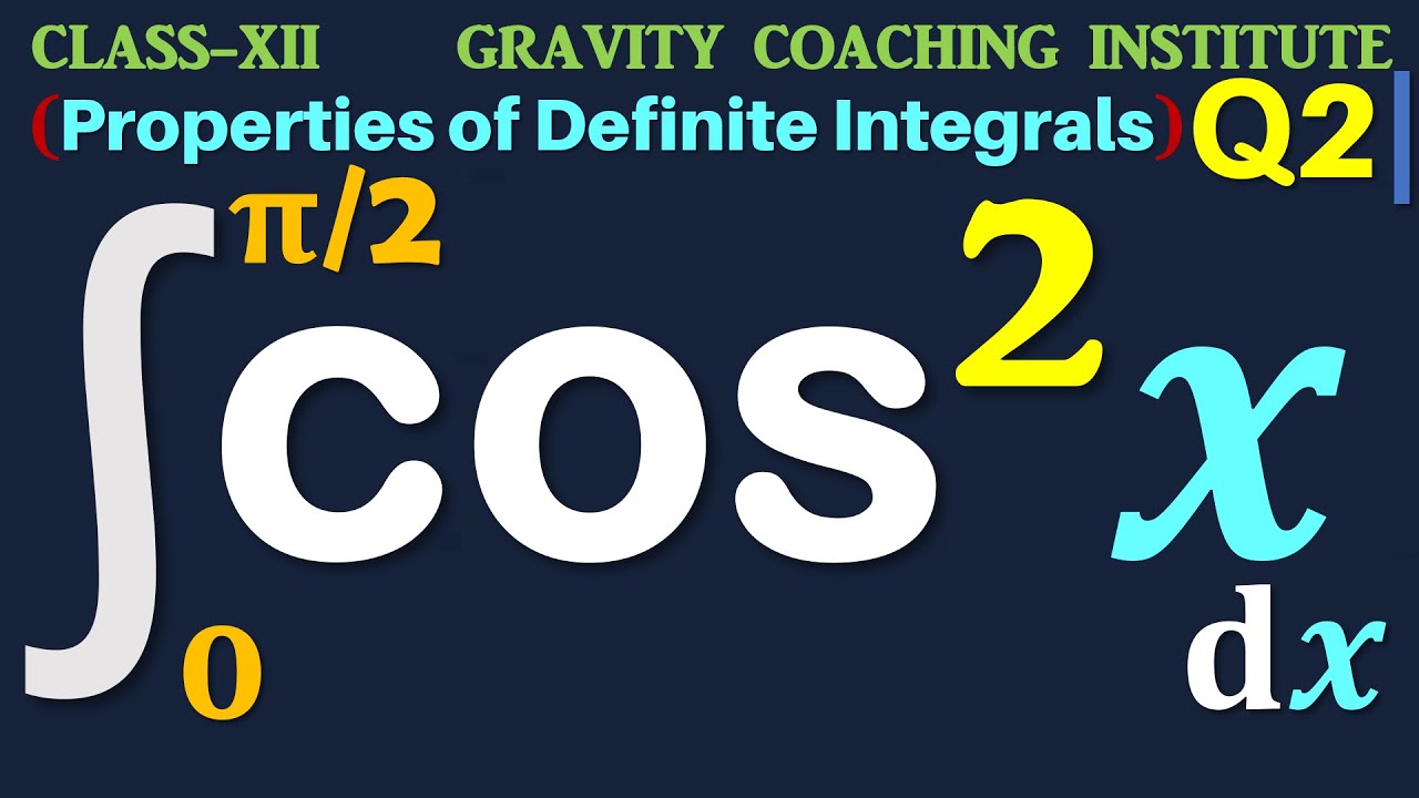Q2 | Prove that Integral 0 to pi / 2 cos ^2⁡x dx = pie/4 | Integral 0 to pi/2 cos square x dx