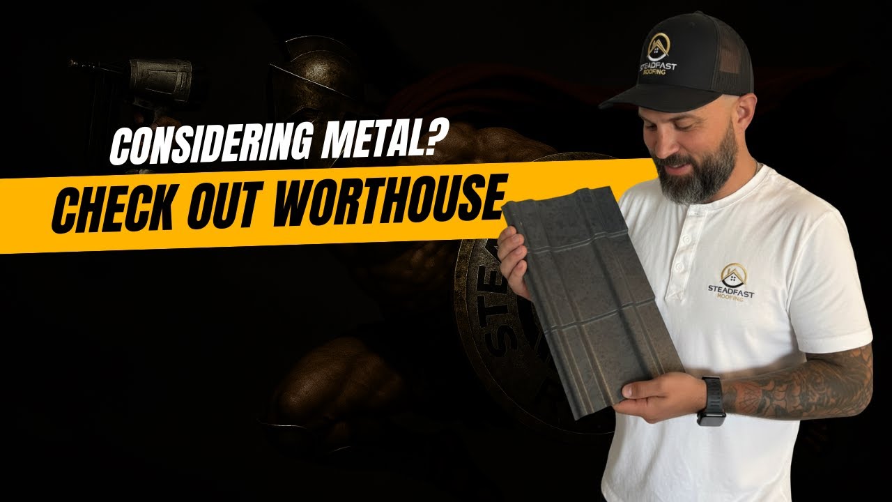 Considering a Metal Roof?  Have you seen Worthouse? | Steadfast Roofing - serving Tampa Bay