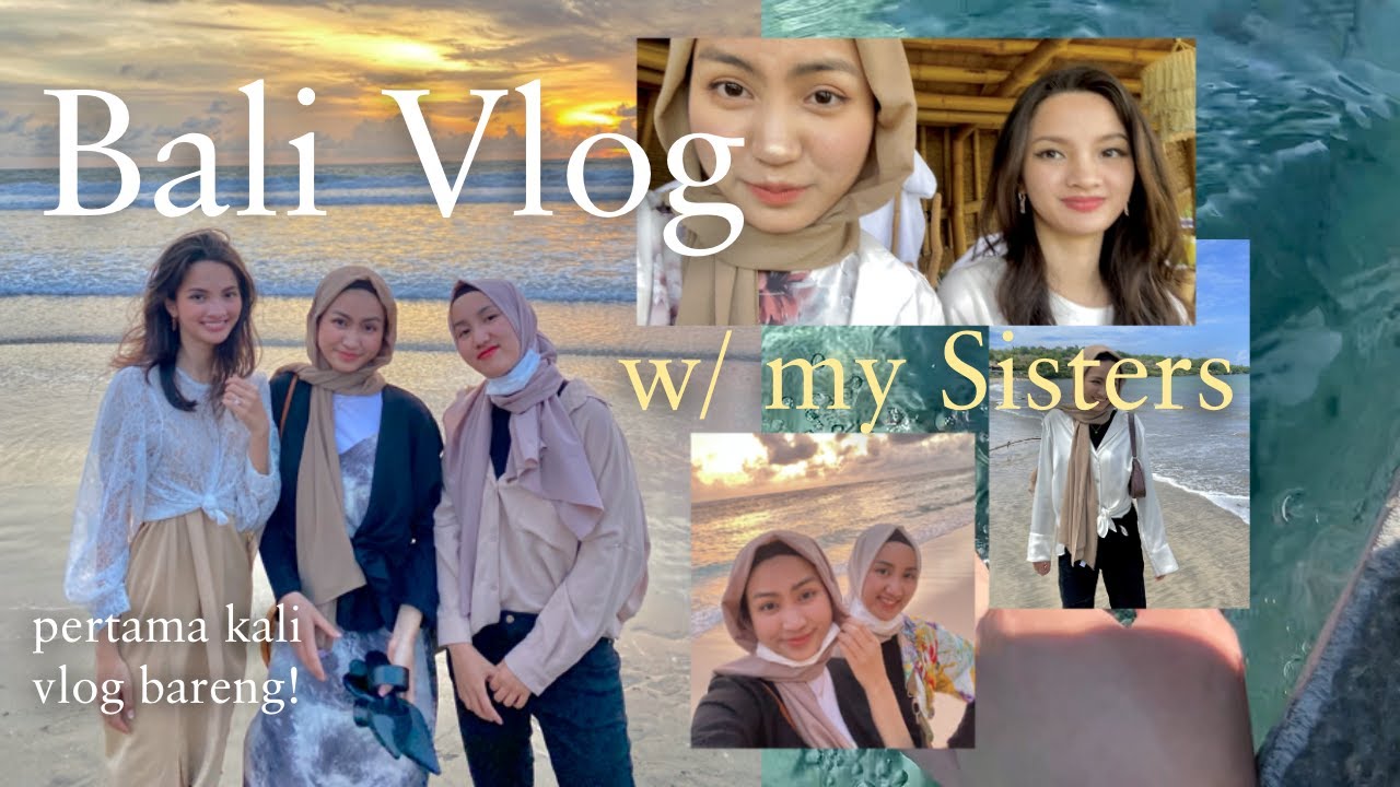 NGEVLOG Seharian sama SISTERS✨Our Bali Trip!