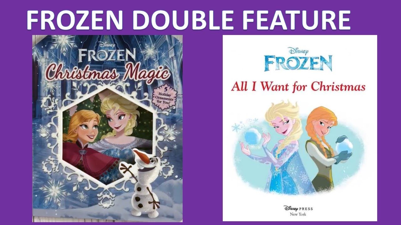 Disney Frozen DOUBLE FEATURE #1 CHRISTMAS MAGIC & ALL I WANT FOR CHRISTMAS Read Aloud Read Along