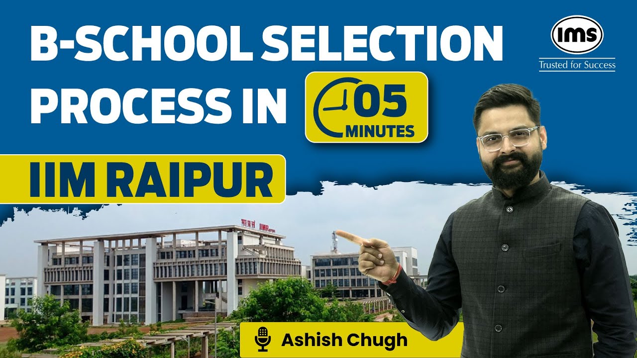 IIM Raipur Selection Criteria 2025 | PGP-MBA 2025-27 Admission | Ashish Chugh