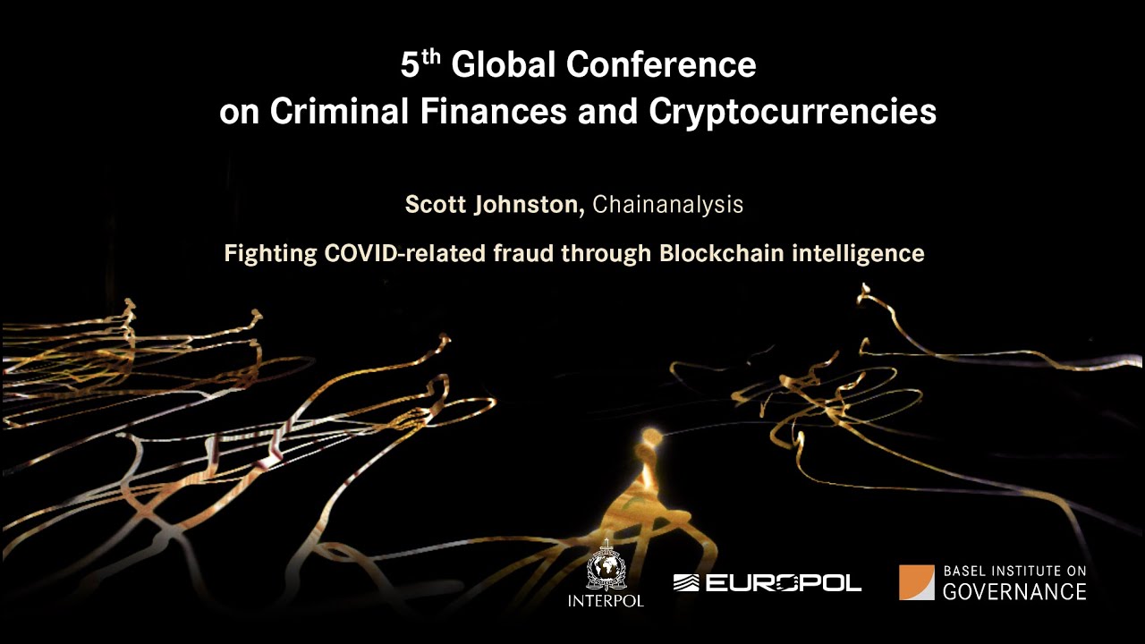 Fighting COVID related fraud through Blockchain intelligence &ndash;&nbsp;Scott Johnston, Chainanalysis