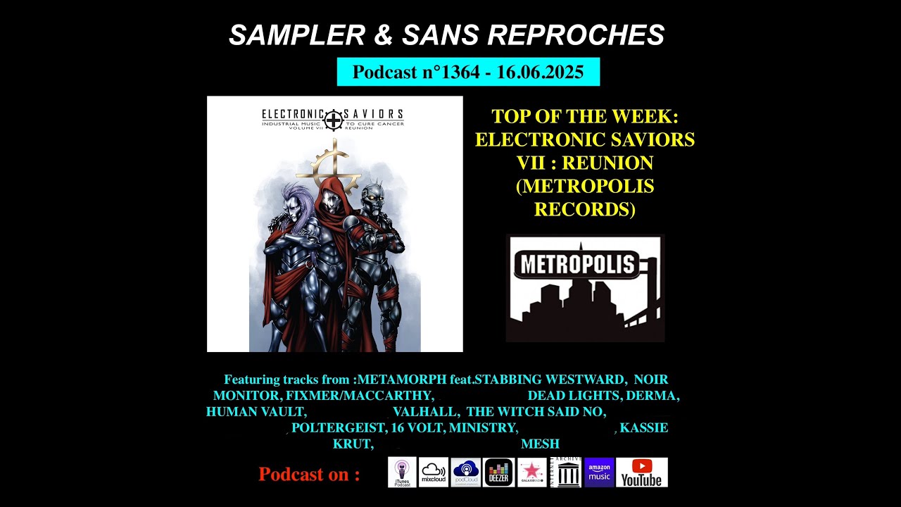 S&SR Podcast n°1364–16.06.2025 [Top of the week V/A « Electronic Saviors  VII : Reunion(Metropolis)]