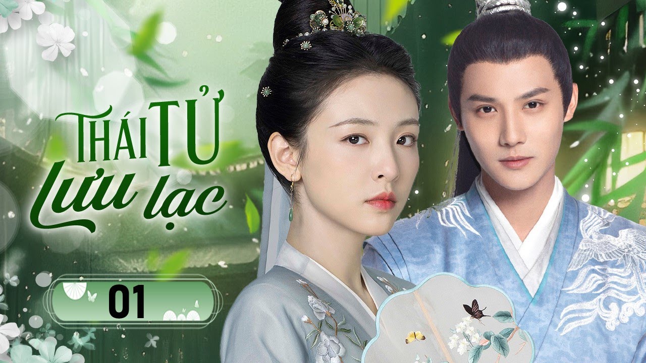THÁI TỬ LƯU LẠC - Tập 01 | Gia Nô bí ẩn mang thân phận hoàng tử và tình yêu với Thiên Kim Tiểu Thư