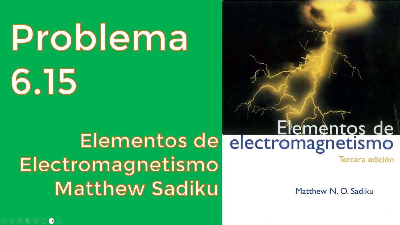 Problema 6.15 Elementos de Electromagnetismo. Matthew Sadiku 3ra Edición [PASO A PASO]