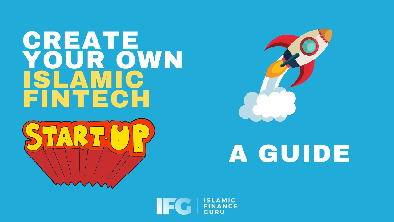 How to Create Your own Islamic Fintech | A Step-by-Step Guide