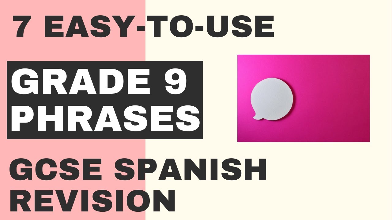 7 easy-to-use GRADE 9 PHRASES for your GCSE Spanish exams!