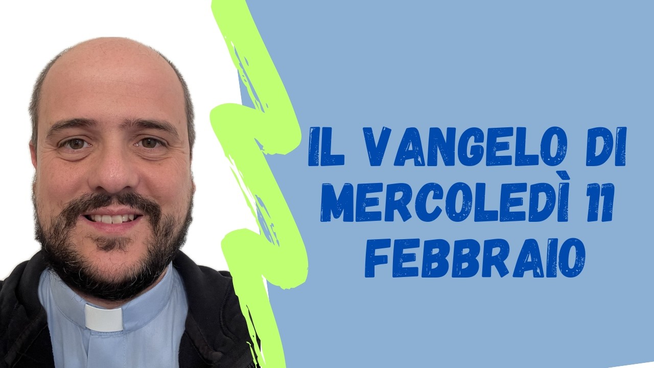 Il VANGELO di mercoledì 11 febbraio - Mc 7,14-23: Ciò che esce dall'uomo