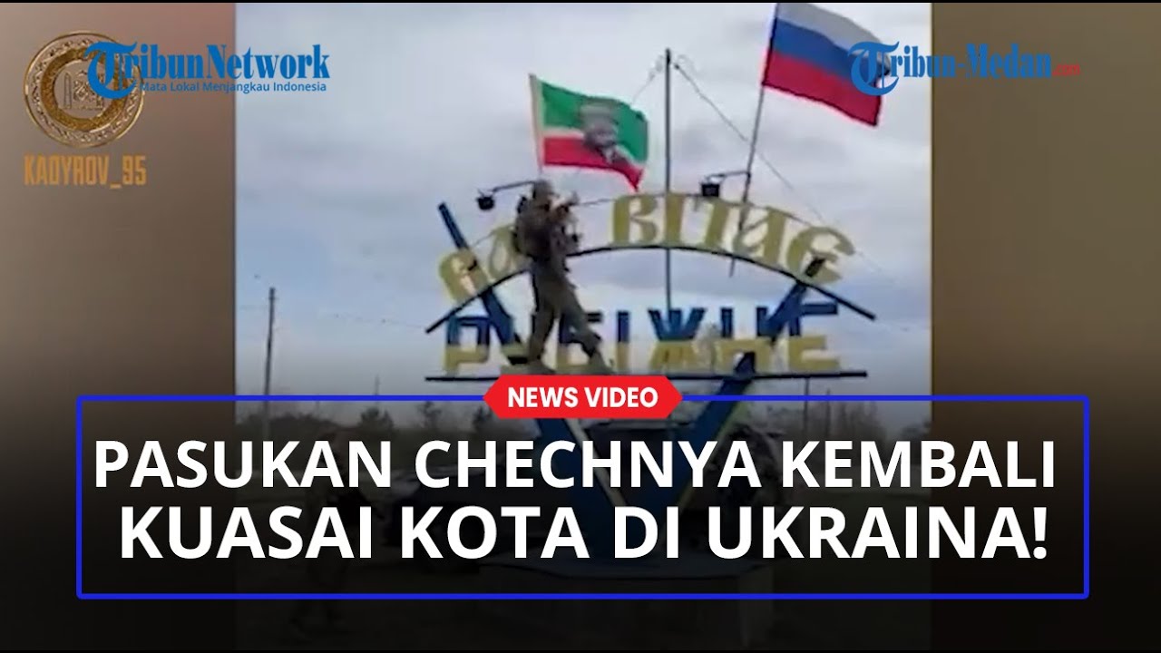 Pasukan Khusus Chechnya 'Axmat' Kembali Kuasai Kota Ukraina di Rubizhne Lewat Pertempuran Sengit!