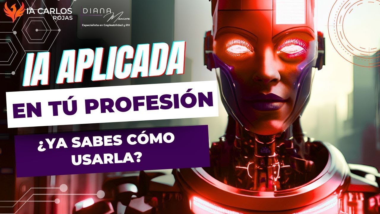 IA Aplicada a tu Profesión ¿Ya sabes cómo usarla?