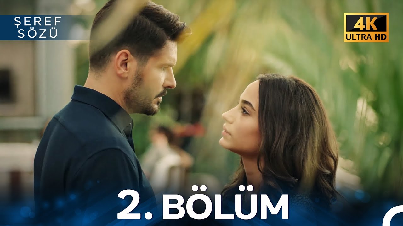 Şeref S&ouml;z&uuml; 2. B&ouml;l&uuml;m (4K)