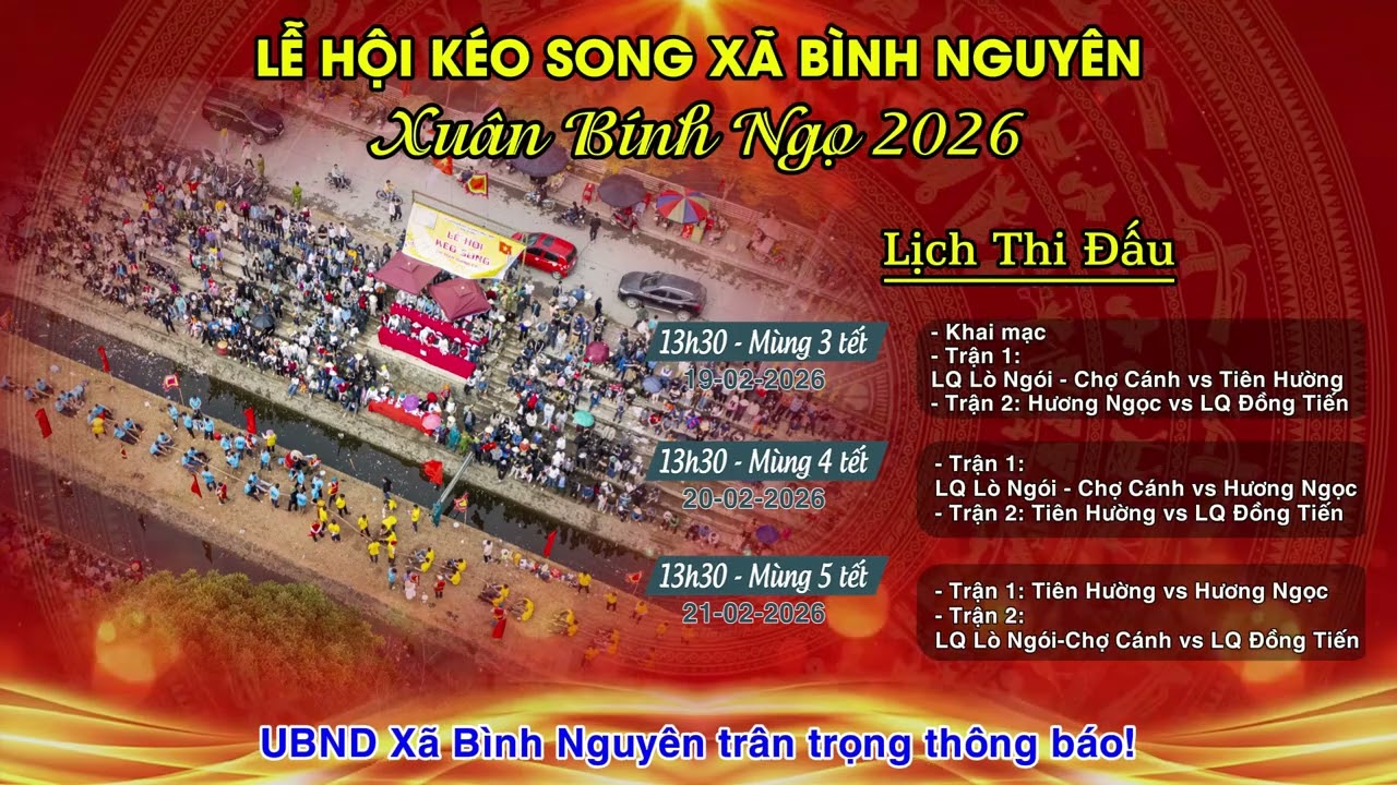 Lễ Hội kéo song xã Hương Canh cũ nay thuộc xã Bình Nguyên - tỉnh Phú Thọ sẽ diễn ra vào ngày 3-5 tết