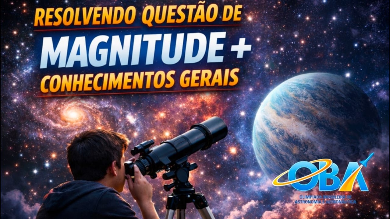 Raciocínio lógico e Magnitude Estelar - OBA - Resolução #3