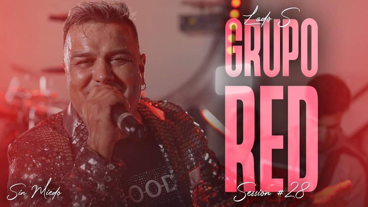 GRUPO RED - SESSION #28 (SIN MIEDO : LADO 
