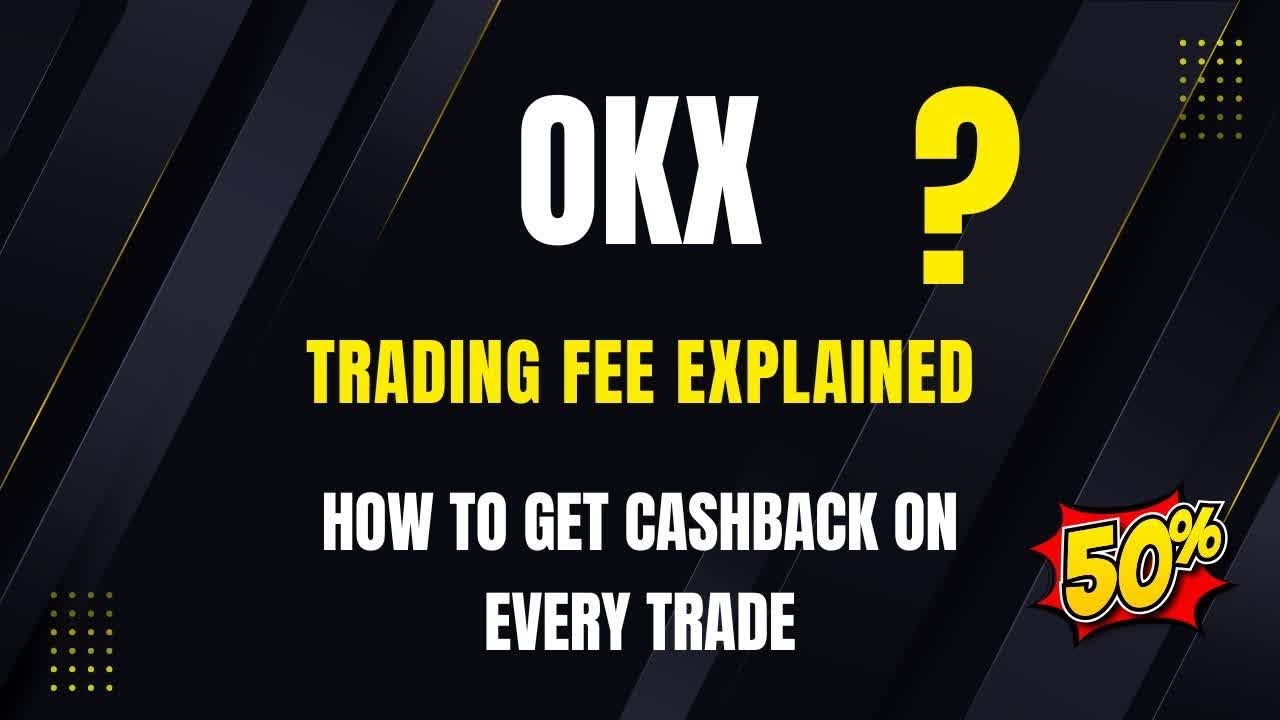 OKX Trading Fees Explained &ndash; How to Get 20% Cashback on Your Trades