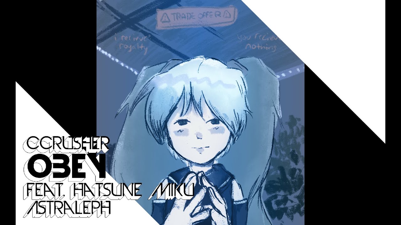 Obey - CCrusher [ALEPH ARRANGE feat. Hatsune Miku]
