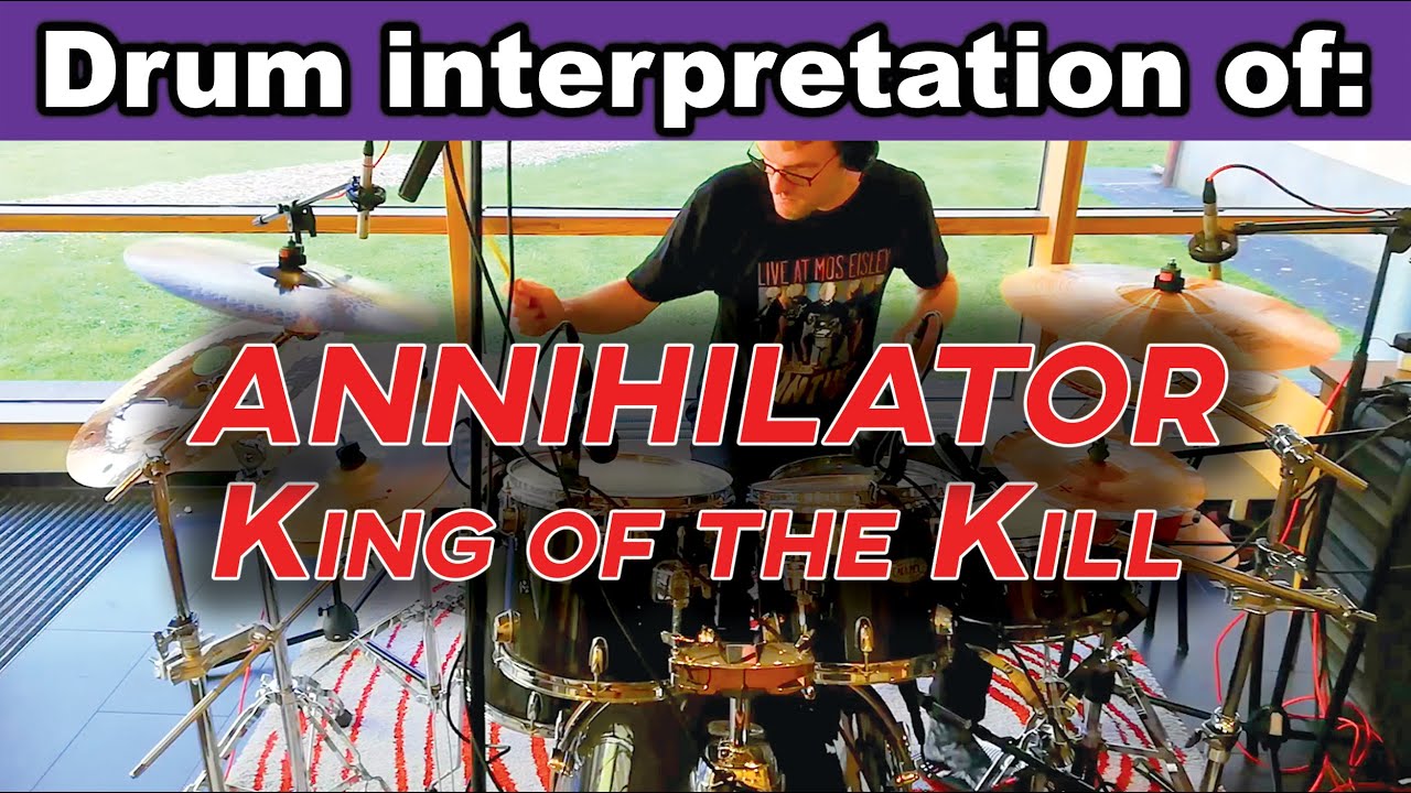Annihilator - King Of The Kill (Drum Cover)
