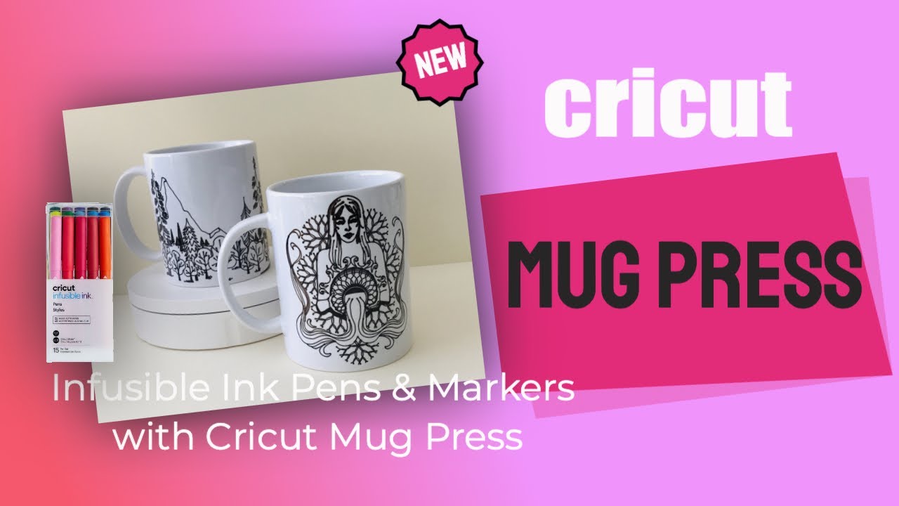 HOW TO...Infusible Ink Pens & Markers with Cricut Mug Press
