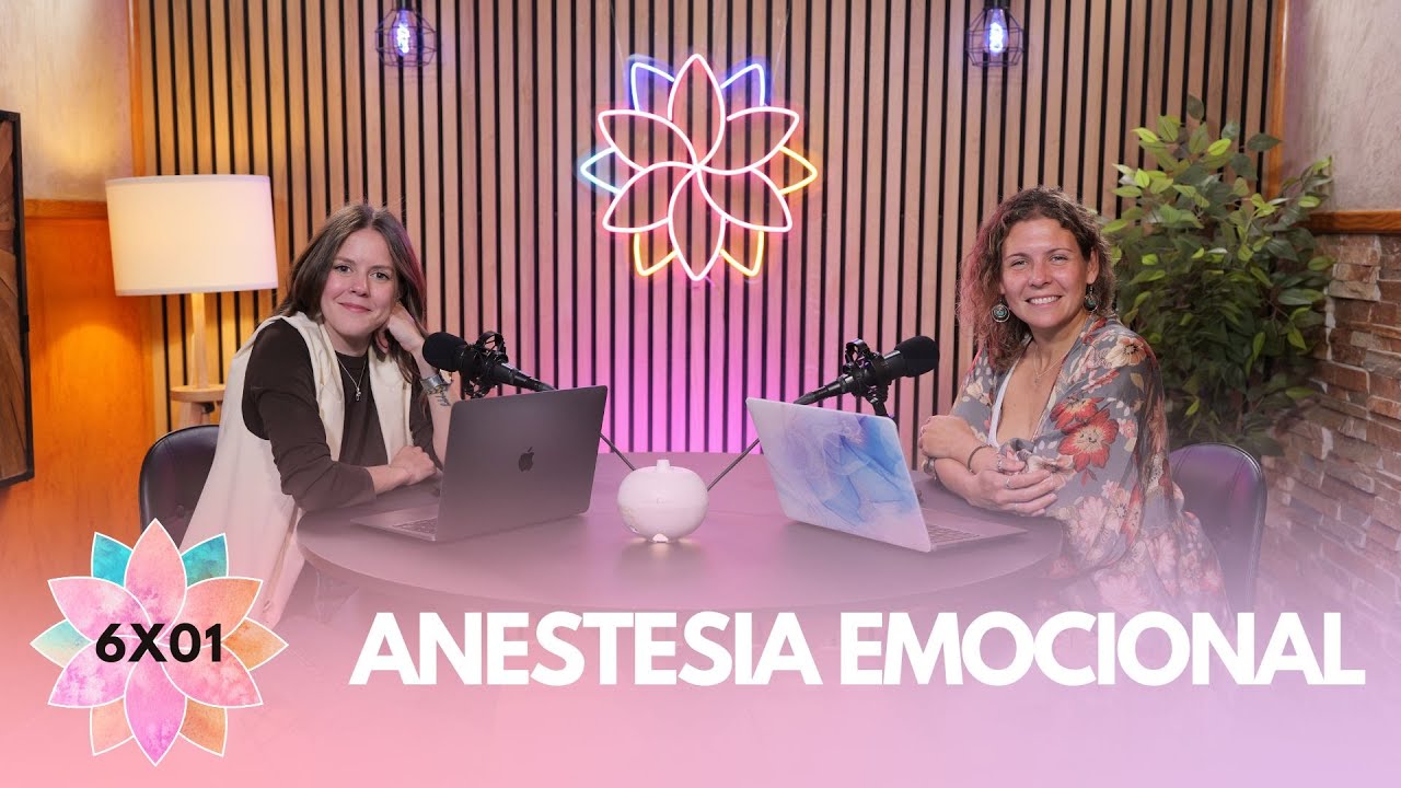 Anestesia emocional | Vive tu emoción 6x01