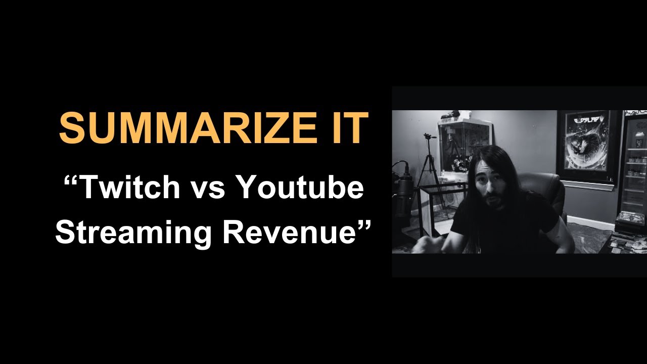 [Summarize it] - Twitch vs Youtube Streaming Revenue