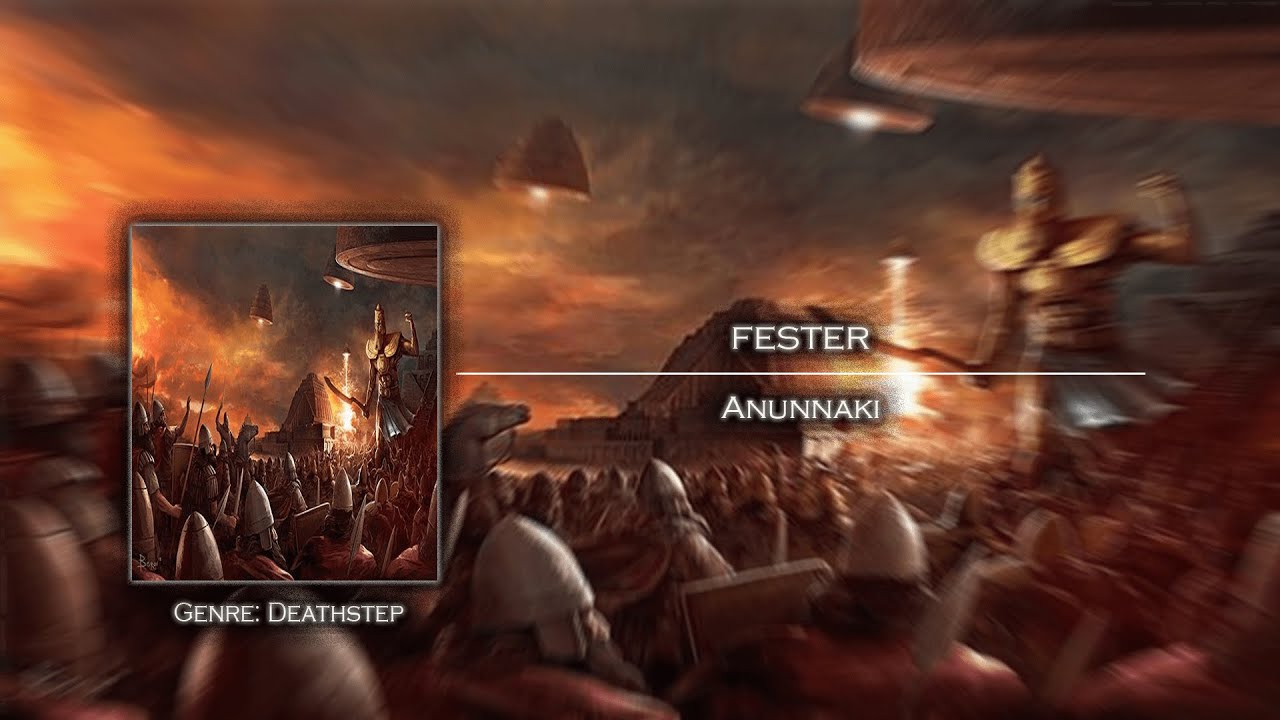 [Deathstep] FESTER - Annunaki