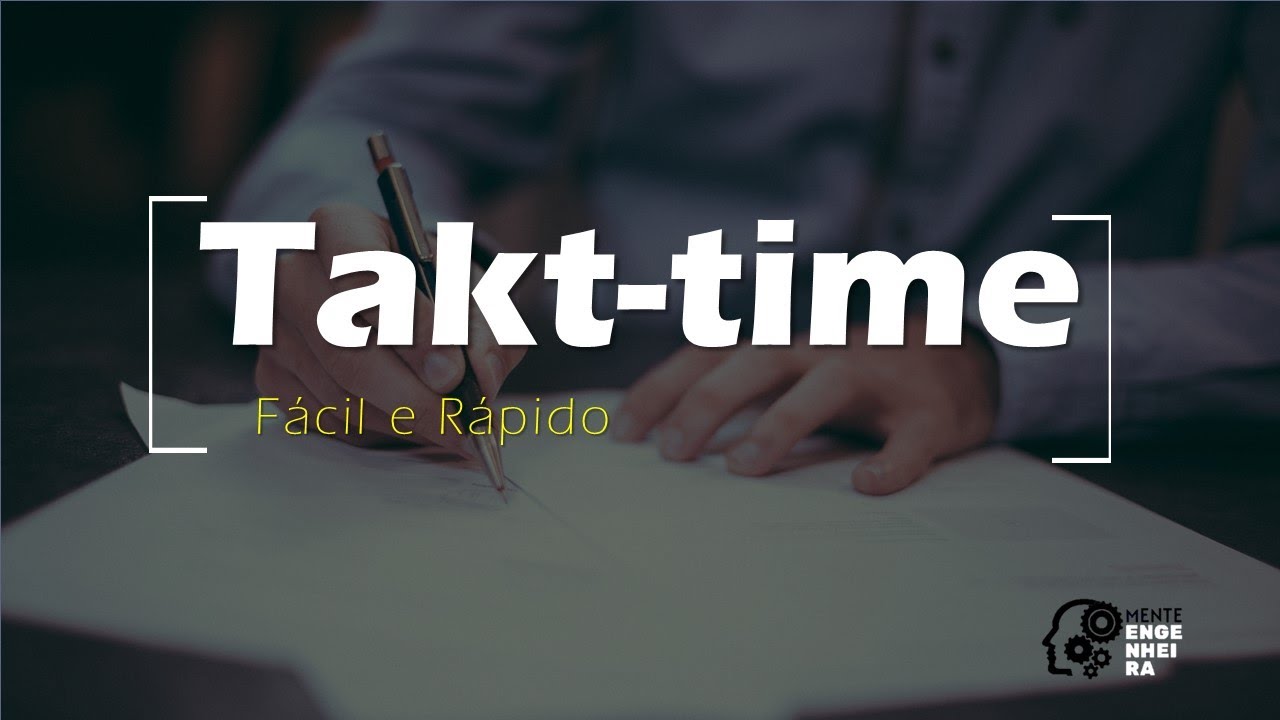 O que &eacute; Takt-time | Explica&ccedil;&atilde;o r&aacute;pida | Com exemplo