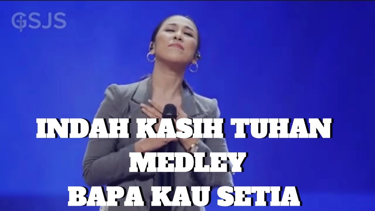 Indahnya Kasih Tuhan Medley Bapa Kau Setia Cover Version - Ece Palentina || Gsjs Worship