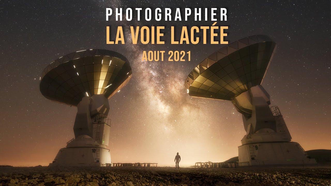 PHOTOGRAPHIER LA VOIE LACTÉE depuis un lieu insolite.