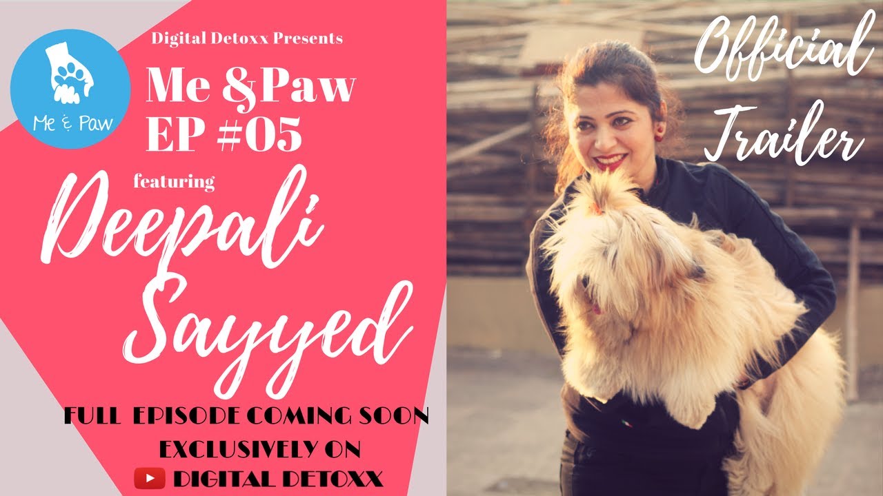 ME & PAW | EP 05 DEEPALI SAYYED | OFFICIAL TRAILER