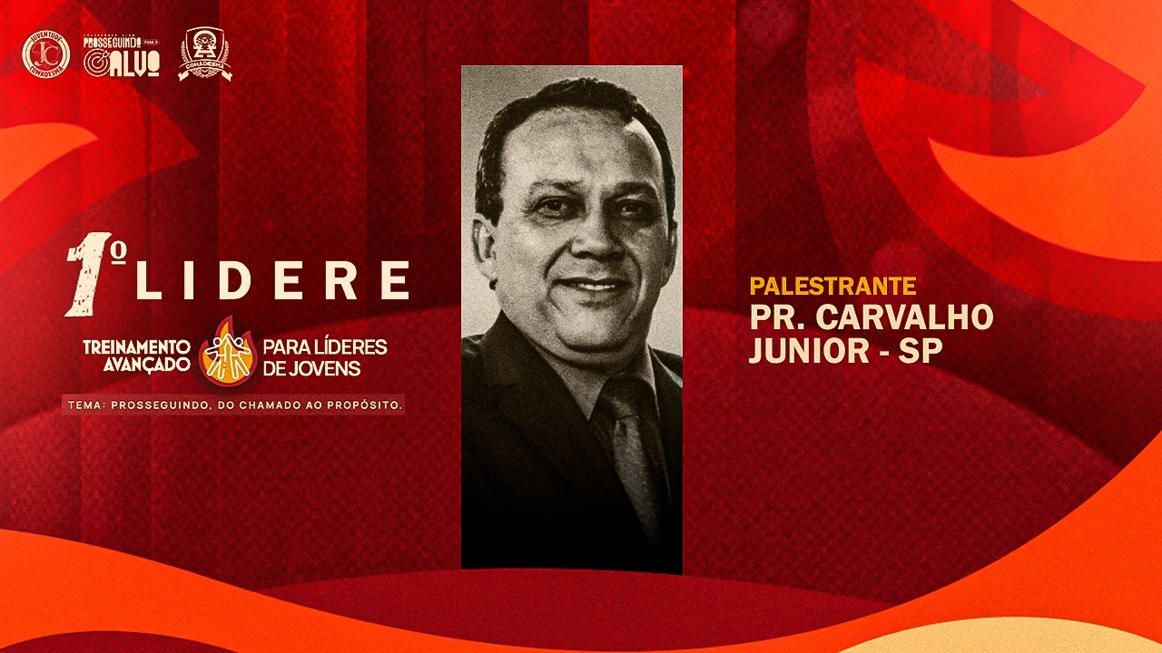 Pr. Carvalho Júnior | 1º LIDERE – Treinamento para Líderes