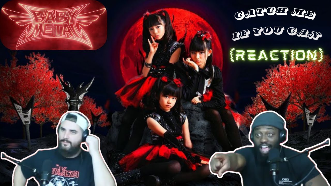FIRST TIME REACTION to BABYMETAL // CATCH ME IF YOU CAN