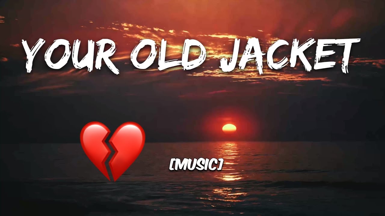 YOUR OLD JACKET 🌙 | Sad Late Night Song About Love That Never Left 💔
