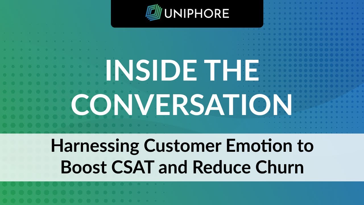 Inside the Conversation: Harnessing Customer Emotion To Boost CSAT and Reduce Churn